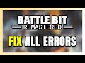 How to FIX BattleBit Remastered All Errors