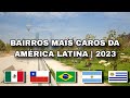 Os bairros mais caros da amrica latina  2023