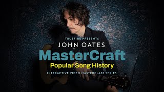 🎸 John Oates Guitar Lessons - MasterCraft: Popular Song History - TrueFire