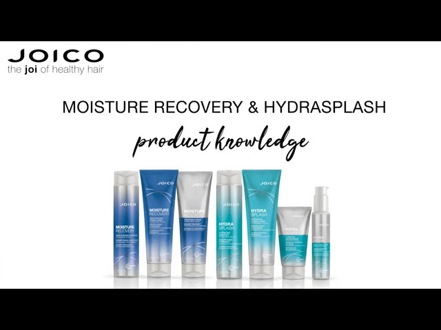 JOICO Moisture Recovery & HydraSplash Product Knowledge