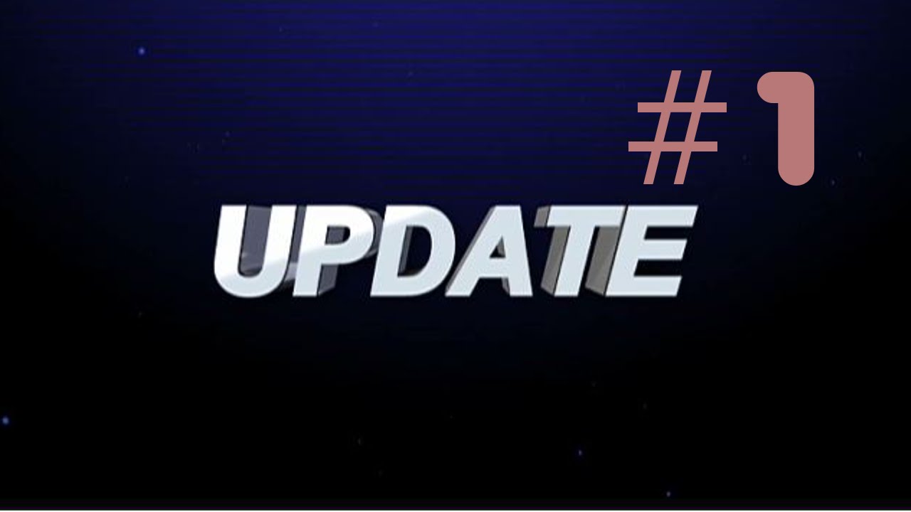 Update Video - #1