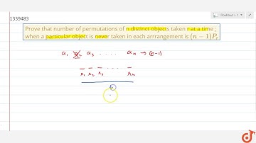 Prove that number of permutations of n distinct objects taken r at a time ; when a particular