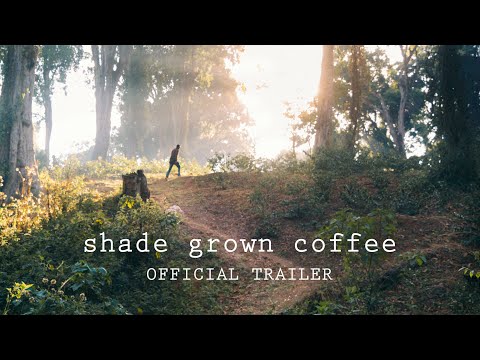 Shade Grown Coffee - Trailer (Official)