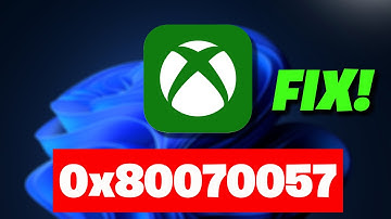 Xbox App Not Opening/Not Starting/Not Launching Error Code 0x80070057 On PC FIX