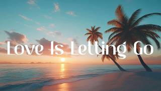Ashe - Love Is Letting Go (feat. Diane Keaton) (Lyrics)