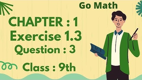 Math 9 Class, Chapter1, exercise 1.3, question 3