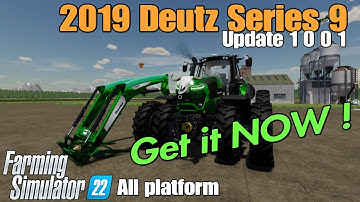 2019 Deutz Series 9 / FS22 UPDATE Jan 14/25