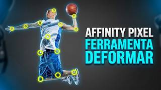 Affinity Pixel : Ferramenta Deformar