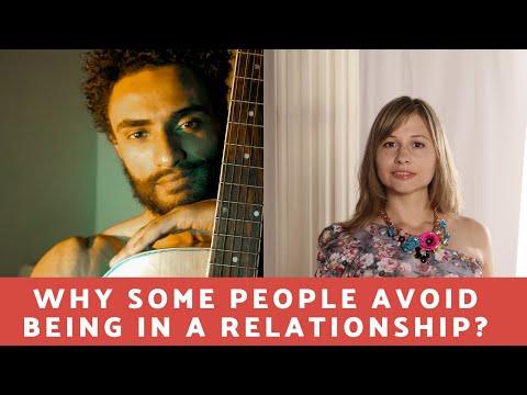 Why people avoid being in a relationship