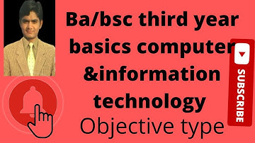 Ba/Bsc third year foundation course computer and information technology objective type