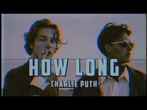 How Long -  Charlie Puth (Lyrics & Vietsub)