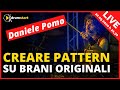 Come creare PATTERN su brani originali - LIVE con Daniele Pomo