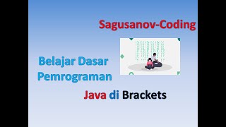 Belajar Pemrograman Dasar Java dengan Brackets