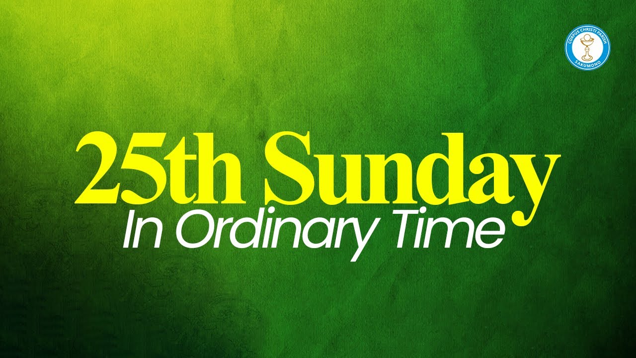 Twentyfifth Sunday in Ordinary Time YouTube