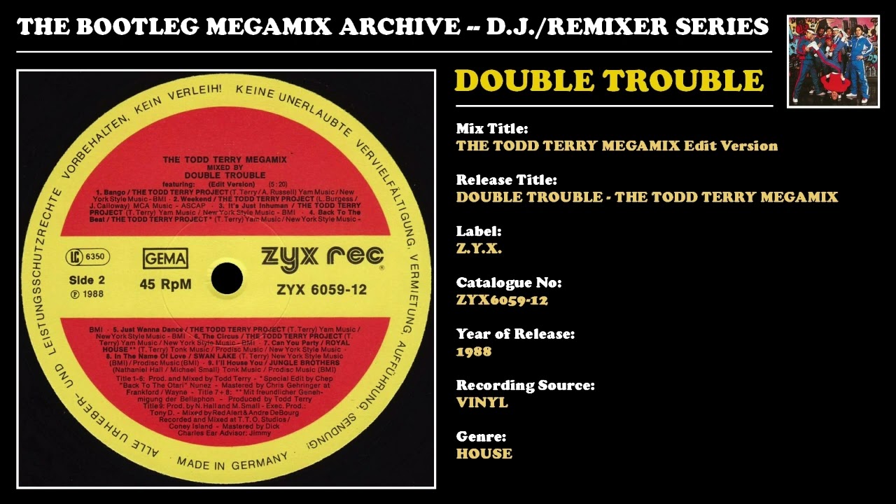 DOUBLE TROUBLE * THE TODD TERRY MEGAMIX EDIT * Z.Y.X. Records