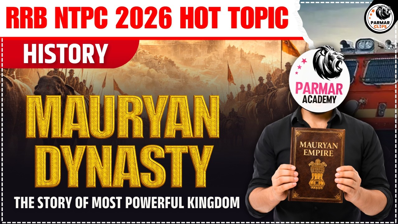 RRB NTPC GK HOT TOPIC 2026 | MAURYAN DYNASTY | ANCIENT HISTORY BY PARMAR SIR | PARMAR SSC CLIPS