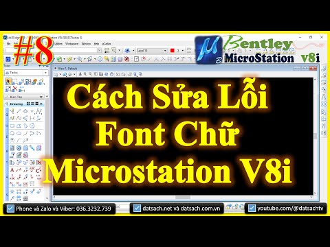 Bài 8: Cách sửa lỗi Font chữ trong phần mềm MicroStation V8i SELECTseries 3