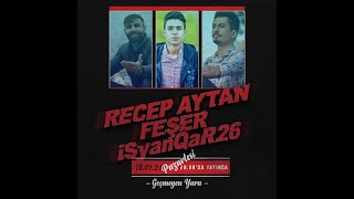 Recep Aytan & Feşer Ft. iSyanQaR26 - Geçmeyen Yara - (Lyric Video) Resimi