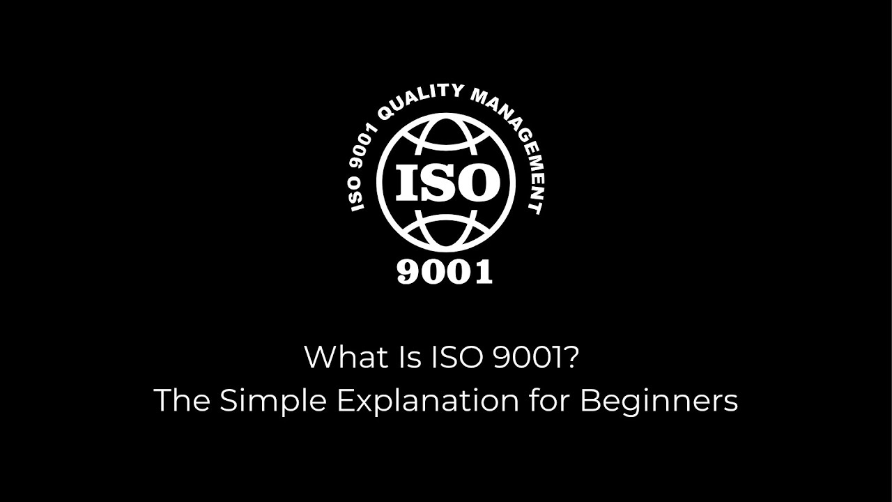What Is ISO 9001? - The Simple Explanation for Beginners - YouTube