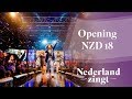 Opening van de Nederland Zingt Dag 2018 - Nederland Zingt