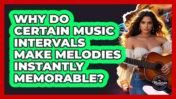 Why Do Certain Music Intervals Make Melodies Instantly Memorable? - The Musician Encyclopedia