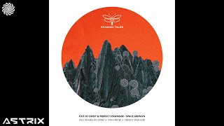 Out of Orbit & Perfect Stranger - Space Jahnun (Astrix Remix)