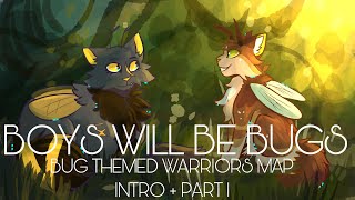 Boys Will Be Bugs - Bug Theme Warriors MAP Intro + Part 1