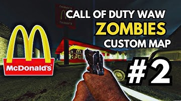 INSANE MCDONALDS ZOMBIES MAP ( Call of Duty World at War custom Zombies ) PART 2