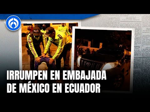 Desafío a AMLO: irrumpen en embajada mexicana y Ecuador se lleva a exvicepresidente Jorge Glas