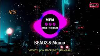 BEAUZ & Momo - Won't Look Back [NCS Release]