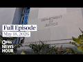 PBS News Hour full episode, May 18, 2026
