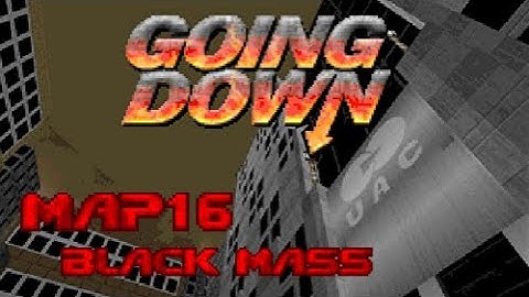Going Down - Map16: Black Mass (100%) [GZDoom + Vanilla Essence]
