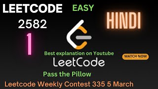 2582. Pass the Pillow ||  Hindi || Leetcode Weekly contest 335 5 March 2023