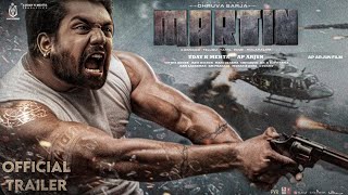 MARTIN – Official Trailer | Dhruva Sarja | Uday K Mehta | AP Arjun | Release worldwide