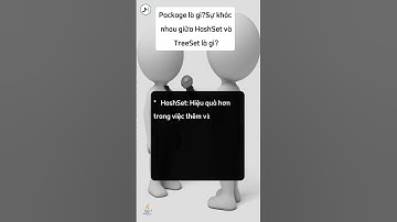 #java Q&A 10 - Sự khác nhau giữa HashSet và TreeSet là gì