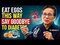 How to Eat Eggs Correctly If You Have Diabetes (To Keep Your Blood Sugar Under Control