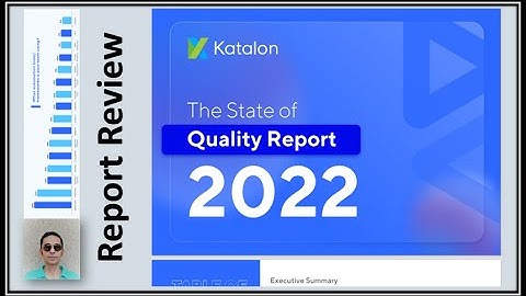 State of Quality Report 2022 Review (Quality, Test Automation, AI,  2022 for Quality Assurance)