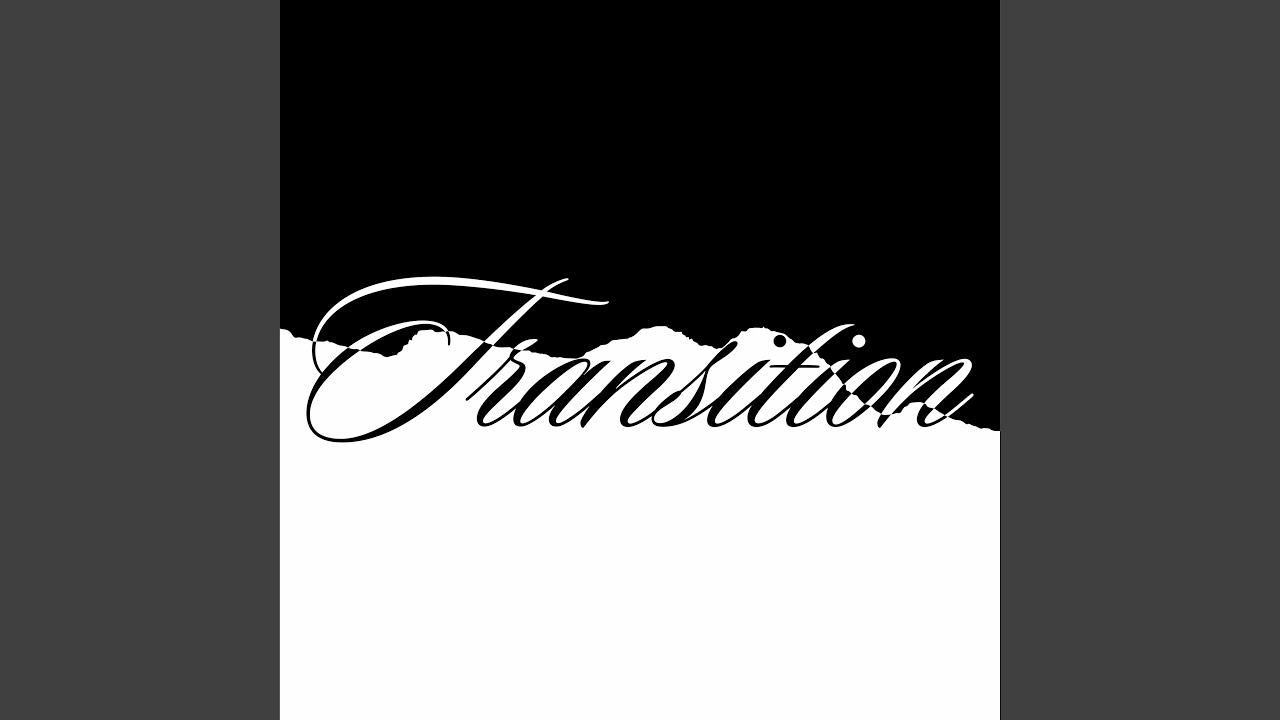 Watch Transition on YouTube Watch Transition on YouTube