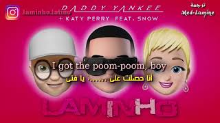 Daddy Yankee ➕ Katy Perry ➕ Snow – Con Calma Remix مترجمة عربي