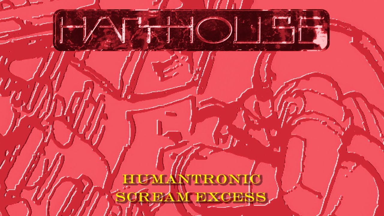 Guarda Humantronic - Scream Excess (Harthouse) su YouTube Guarda Humantronic - Scream Excess (Harthouse) su YouTube