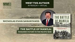 Meet the Author: Nicholas Evan Sarantakes, “The Battle of Manila: Poisoned Victory in the Pacific