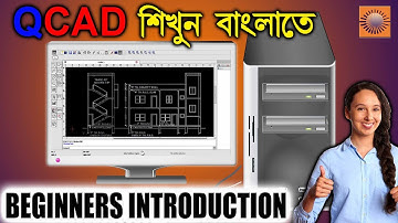 QCad tutorials for Beginners :  Introduction