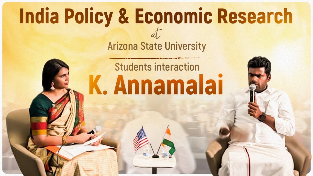 India Policy & Economic Research at Arizona State University | Students Interaction | K Annamalai |
