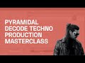 Producing electrifying techno with pyramidal decode