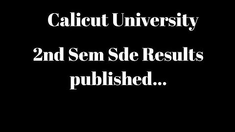 Calicut university, 2nd Sem sde results published, Latest update, Important information