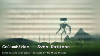 [Music] Columbidae - Sven Nations (Seven Nations Army Remix)