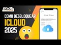 🔥✅Desbloquear un iPhone bloqueado por iCloud sin Apple ID – ¡Sí se puede! [4 Mejor Métodoes 2025]