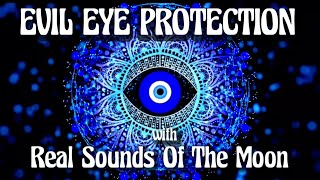 🧿EVIL EYE PROTECTION SOUNDBATH🧿WITH REAL SOUNDS OF THE 🌜MOON🌛 and Tibetan Singing Bowl 🥣