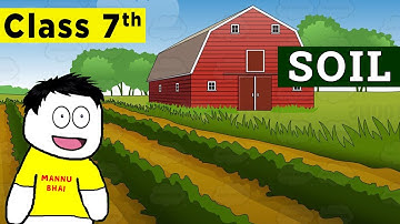 class 7 science chapter 9 - Soil | Cbse Class 7 Science | Soil class 7