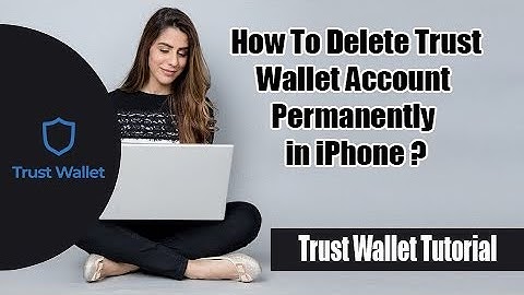 How to Delete Trust Wallet Account Permanently in 2 Minutes